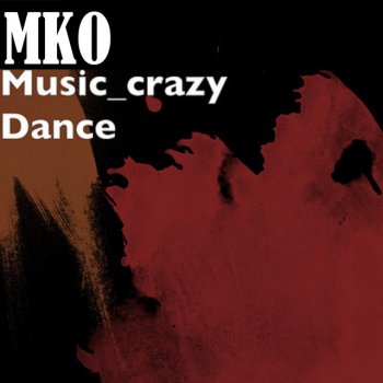 MKO Music_Crazy Dance