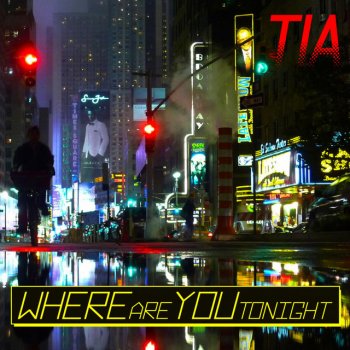 Tia Where Are You Tonight - Original Mix