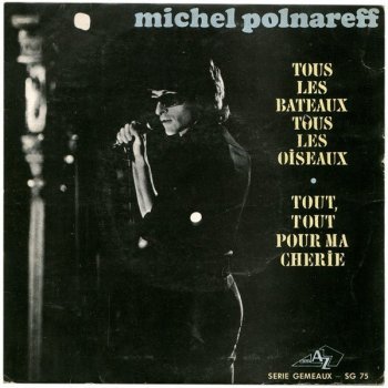 Michel Polnareff Tout, tout pour ma chérie