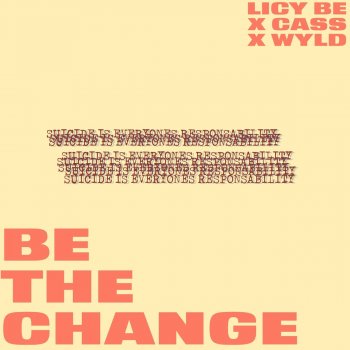 Licy-Be feat. CASS & WYLD Be the Change