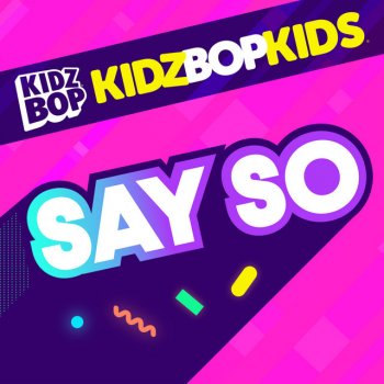 KIDZ BOP Kids Say So