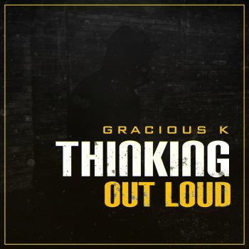 Gracious K Thinking out loud (Pro by Method Bea