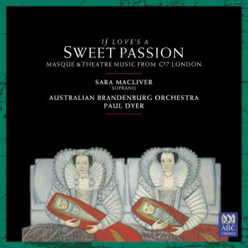 Australian Brandenburg Orchestra feat. Sara Macliver & Paul Dyer Sweet Echo, Sweetest Nymph
