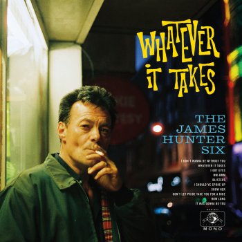 The James Hunter Six I Don't Wanna Be Without You