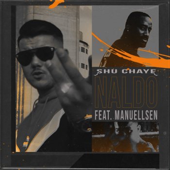 Naldo Shu Chaye (feat. Manuellsen)