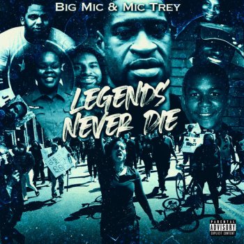 Big Mic Legends Never Die (feat. Mic Trey)