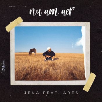 Jena feat. Ares Nu Am Aer