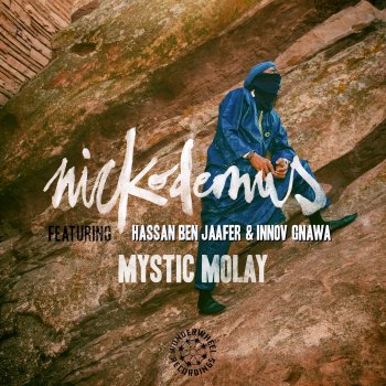Nickodemus feat. Hassan Ben Jaafer, Innov Gnawa & Aroop Roy Mystic Molay (feat. Hassan Ben Jaafer & Innov Gnawa) [Aroop Roy Remix]