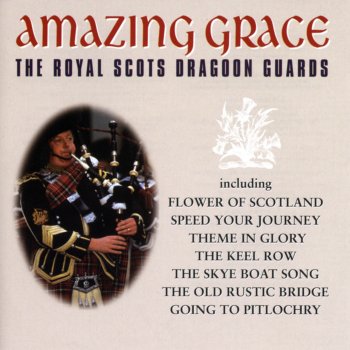 The Royal Scots Dragoon Guards Medley: Flower of Scotland / Mingulay Boat Song