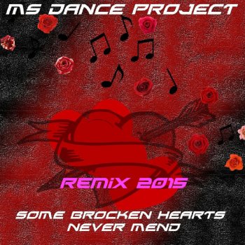 MS-Dance Project Some Broken Hearts Never Mend - Remix 2015