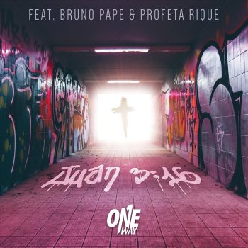 One Way feat. Bruno Pape & Profeta Rique Juan 3:16