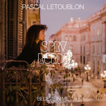 Pascal Letoublon Believe in Me