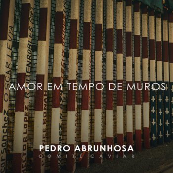 Pedro Abrunhosa feat. Lila Downs Amor Em Tempo De Muros