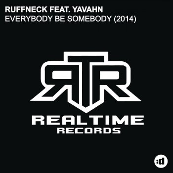 Ruffneck feat. Yavahn Everybody Be Somebody (Mousse T's Back In The Days Remix)