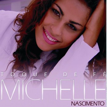 Michelle Nascimento Toque de Fé