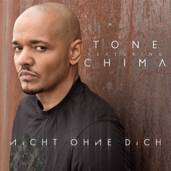 Tone feat. Chima Nicht ohne Dich