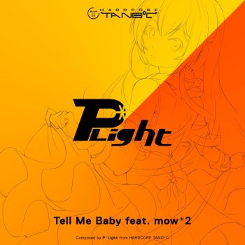 P*Light feat. mow*2 Tell Me Baby