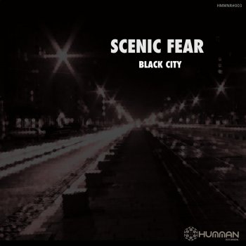 Scenic Fear Black City - Original Mix