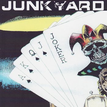 Junkyard All Those Bad Things