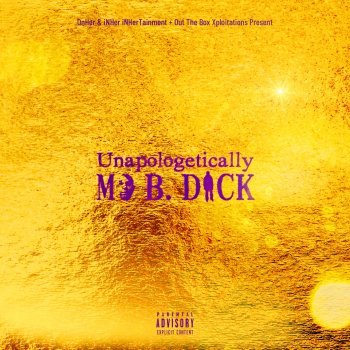 Mo B. Dick Unapologetically
