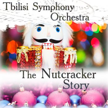 Tbilisi Symphony Orchestra The Nutcracker, Op. 71 : Act I, Scene II: No. 8 A Pine Forest in Winter