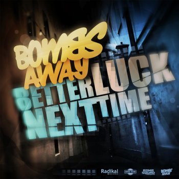 Bombs Away Better Luck Next Time - Original Mix
