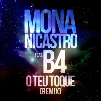 Mona Nicastro feat. B4 O Teu Toque (Remix)