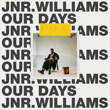 JNR WILLIAMS Our Days