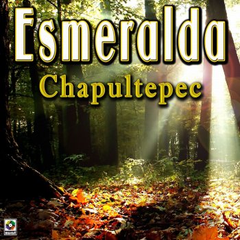 Esmeralda Chapultepec
