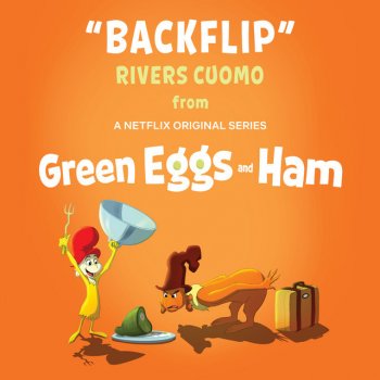 Rivers Cuomo Backflip (From Green Eggs and Ham)