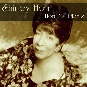 Shirley Horn Wouldn't It Be Lovely