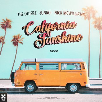 The Otherz feat. Sunroi & Nick McWilliams California Sunshine