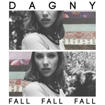 Dagny Fall, Fall, Fall