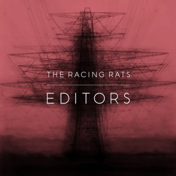 Editors The Racing Rats - Radio Edit