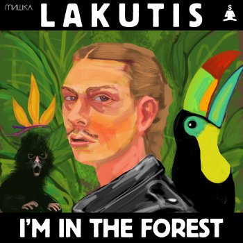 Lakutis I'm in the Forest
