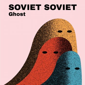 Soviet Soviet Ghost