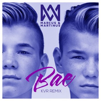 Marcus & Martinus Bae (KVR Remix)