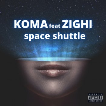 Koma Space Shuttle (feat. Zighi)