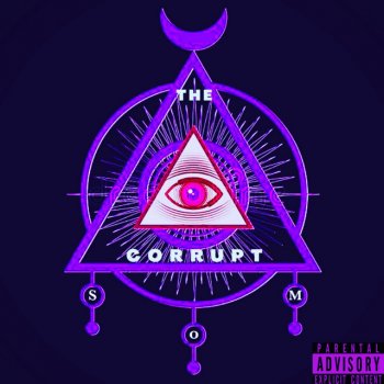 S.o.M The Corrupt