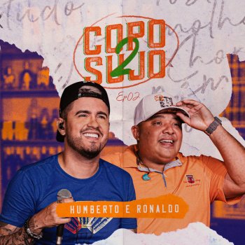 Humberto & Ronaldo Rosto Molhado / Faz de Conta Que Eu Sou Ele / Peão Não Chora