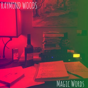 Raymond Woods Magic Words