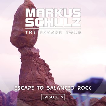 Markus Schulz feat. Adina Butar Indestructible (Escape to Balanced Rock)