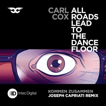 Carl Cox Kommen Zusammen (Joseph Capriati Remix)