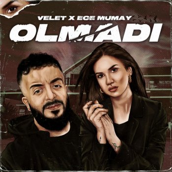 Velet feat. Ece Mumay Olmadı