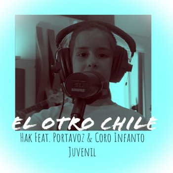 HAK feat. Coro Infanto Juvenil & Portavoz El Otro Chile.
