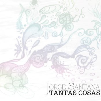 Jorge Santana Tantas Cosas