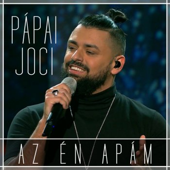 Pápai Joci Az Én Apám - Karaoke Version