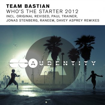Team Bastian feat. Steve Allen Who's The Starter 2012 - Steve Allen Remix