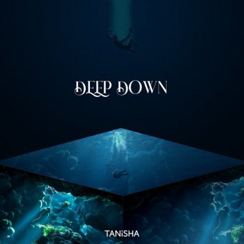 Tanisha Deep Down