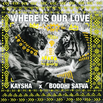 Kaysha feat. Boddhi Satva Where Is Our Love